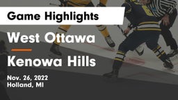 West Ottawa  vs Kenowa Hills  Game Highlights - Nov. 26, 2022