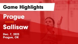 Prague  vs Sallisaw  Game Highlights - Dec. 7, 2023