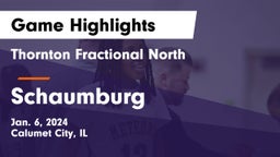 Thornton Fractional North  vs Schaumburg  Game Highlights - Jan. 6, 2024