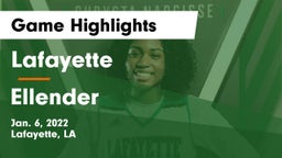 Lafayette  vs Ellender  Game Highlights - Jan. 6, 2022