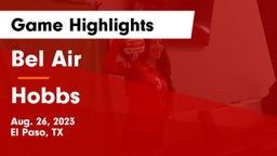 Bel Air  vs Hobbs  Game Highlights - Aug. 26, 2023
