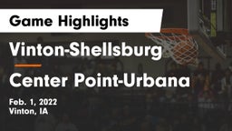 Vinton-Shellsburg  vs Center Point-Urbana  Game Highlights - Feb. 1, 2022