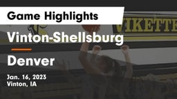 Vinton-Shellsburg  vs Denver  Game Highlights - Jan. 16, 2023