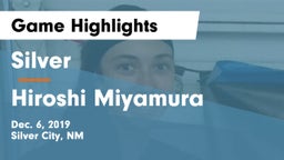 Silver  vs Hiroshi Miyamura  Game Highlights - Dec. 6, 2019
