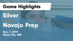 Silver  vs Navajo Prep  Game Highlights - Dec. 7, 2019