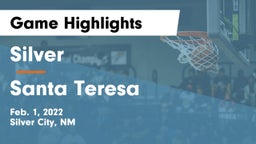 Silver  vs Santa Teresa  Game Highlights - Feb. 1, 2022
