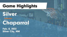 Silver  vs Chaparral  Game Highlights - Feb. 8, 2022