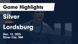 Silver  vs Lordsburg  Game Highlights - Dec. 12, 2023