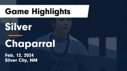 Silver  vs Chaparral  Game Highlights - Feb. 12, 2024