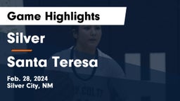 Silver  vs Santa Teresa  Game Highlights - Feb. 28, 2024