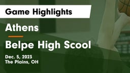 Athens  vs Belpe High Scool Game Highlights - Dec. 5, 2023