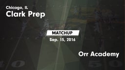 Matchup: Clark Prep High Scho vs. Orr Academy 2016