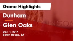 Dunham  vs Glen Oaks  Game Highlights - Dec. 1, 2017