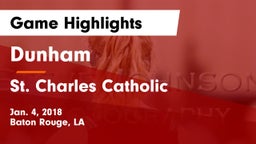 Dunham  vs St. Charles Catholic  Game Highlights - Jan. 4, 2018