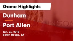 Dunham  vs Port Allen  Game Highlights - Jan. 26, 2018