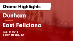 Dunham  vs East Feliciana  Game Highlights - Feb. 2, 2018
