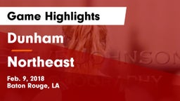 Dunham  vs Northeast  Game Highlights - Feb. 9, 2018