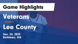 Veterans  vs Lee County  Game Highlights - Jan. 24, 2023