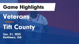 Veterans  vs Tift County Game Highlights - Jan. 31, 2023