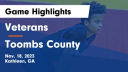 Veterans  vs Toombs County  Game Highlights - Nov. 18, 2023