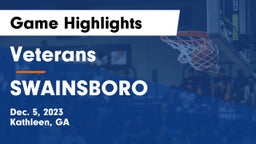 Veterans  vs SWAINSBORO  Game Highlights - Dec. 5, 2023