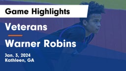 Veterans  vs Warner Robins   Game Highlights - Jan. 3, 2024
