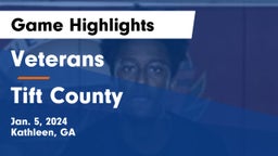 Veterans  vs Tift County  Game Highlights - Jan. 5, 2024