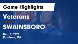 Veterans  vs SWAINSBORO  Game Highlights - Dec. 5, 2023