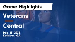 Veterans  vs Central  Game Highlights - Dec. 15, 2023