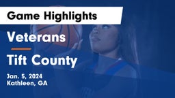 Veterans  vs Tift County  Game Highlights - Jan. 5, 2024