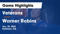 Veterans  vs Warner Robins   Game Highlights - Jan. 20, 2024