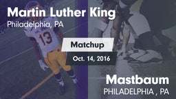 Matchup: MLK  vs. Mastbaum 2016