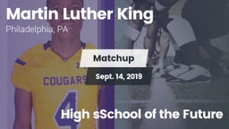 Matchup: MLK  vs. High sSchool of the Future 2019