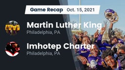 Recap: Martin Luther King  vs. Imhotep Charter  2021