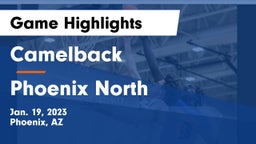 Camelback  vs Phoenix North  Game Highlights - Jan. 19, 2023