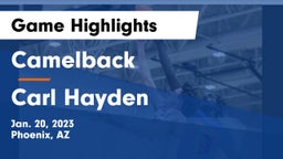 Camelback  vs Carl Hayden  Game Highlights - Jan. 20, 2023