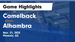 Camelback  vs Alhambra  Game Highlights - Nov. 21, 2023