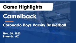 Camelback  vs Coronado  Boys Varsity Basketball Game Highlights - Nov. 30, 2023