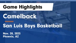 Camelback  vs San Luis  Boys Basketball Game Highlights - Nov. 28, 2023