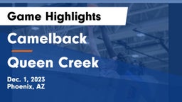 Camelback  vs Queen Creek  Game Highlights - Dec. 1, 2023