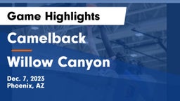 Camelback  vs Willow Canyon  Game Highlights - Dec. 7, 2023