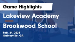 Lakeview Academy  vs Brookwood School Game Highlights - Feb. 24, 2024
