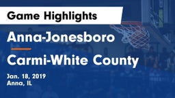 Anna-Jonesboro  vs Carmi-White County  Game Highlights - Jan. 18, 2019