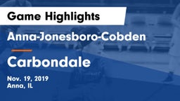 Anna-Jonesboro-Cobden  vs Carbondale Game Highlights - Nov. 19, 2019