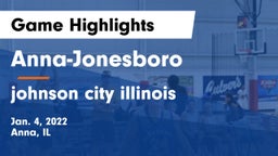 Anna-Jonesboro  vs johnson city illinois Game Highlights - Jan. 4, 2022