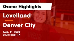 Levelland  vs Denver City  Game Highlights - Aug. 11, 2020