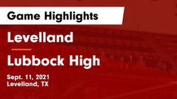Levelland  vs Lubbock High Game Highlights - Sept. 11, 2021