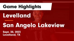 Levelland  vs San Angelo Lakeview Game Highlights - Sept. 30, 2023