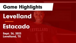 Levelland  vs Estacado  Game Highlights - Sept. 26, 2023