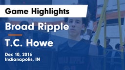 Broad Ripple  vs T.C. Howe  Game Highlights - Dec 10, 2016